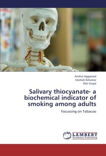Cover for Rati Goyal · Salivary Thiocyanate- a Biochemical Indicator of Smoking Among Adults: Focussing on Tobacoo (Pocketbok) (2012)