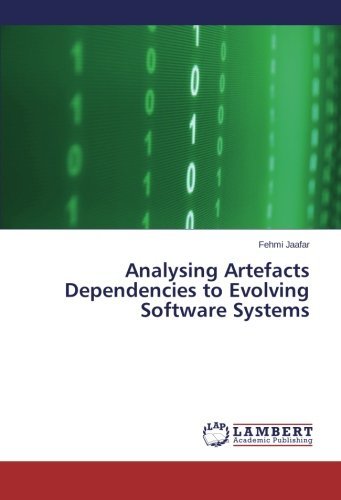 Cover for Fehmi Jaafar · Analysing Artefacts Dependencies to Evolving Software Systems (Paperback Book) (2014)