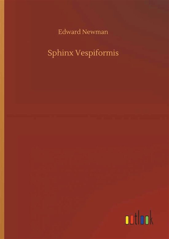 Cover for Newman · Sphinx Vespiformis (Buch) (2018)