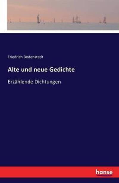 Alte und neue Gedichte - Bodenstedt - Böcker -  - 9783741162497 - 11 juni 2016