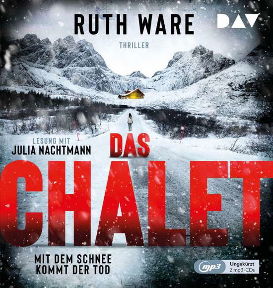 Das Chalet.mit Dem Schnee Kommt Der Tod - Ruth Ware - Música - Der Audio Verlag - 9783742420497 - 22 de diciembre de 2021