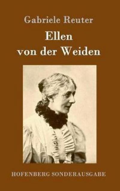 Ellen von der Weiden - Reuter - Livros -  - 9783743704497 - 8 de fevereiro de 2017
