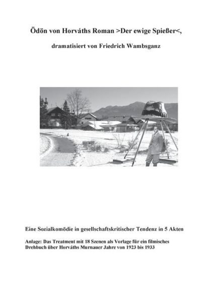Cover for Fritz Wambsganz · OEdoen von Horvaths Roman &gt;Der ewige Spiesser: Eine Sozielkomoedie in gesellschaftskritischer Tendenz in 5 Akten (Paperback Book) (2019)