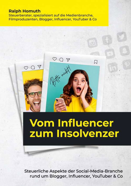Cover for Ralph Homuth · Vom Influencer zum Insolvenzer: Steuerliche Aspekte der Social-Media-Branche rund um Blogger, Influencer, YouTuber &amp; Co (Paperback Book) (2020)