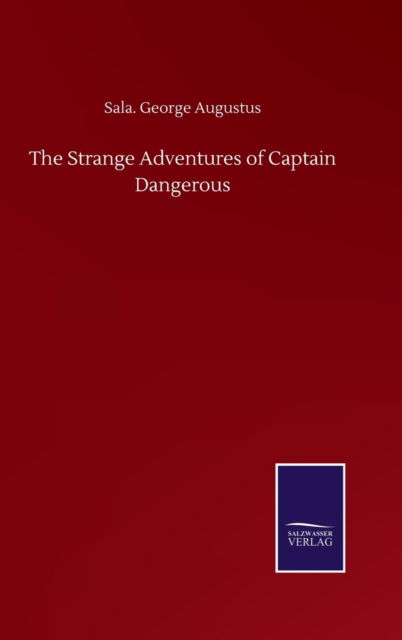 Cover for Sala George Augustus · The Strange Adventures of Captain Dangerous (Hardcover Book) (2020)