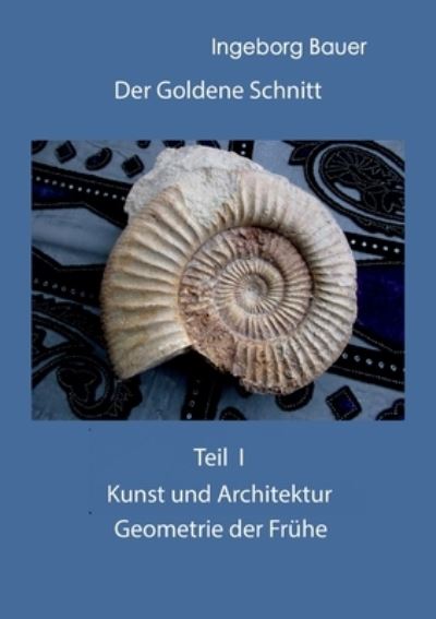 Cover for Bauer · Der Goldene Schnitt (Bog) (2020)