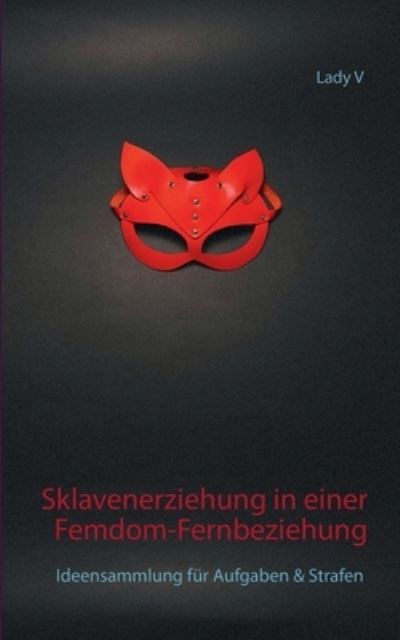 Cover for V · Sklavenerziehung in einer Femdom-Fern (N/A) (2021)