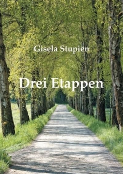 Cover for Gisala Stupien · Drei Etappen (Pocketbok) (2021)