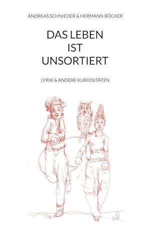 Cover for Andreas Schnieder · Das Leben ist unsortiert (Book) (2024)