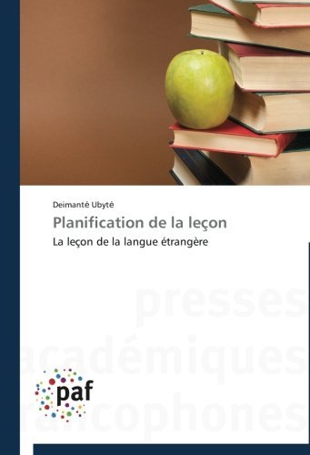 Cover for Deimante Ubyte · Planification De La Leçon: La Leçon De La Langue Étrangère (Paperback Book) [French edition] (2018)