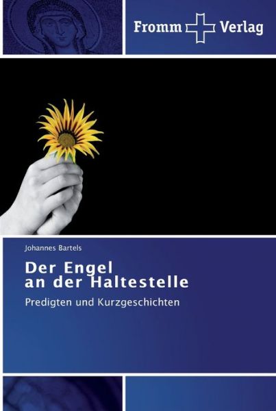 Cover for Bartels · Der Engel an der Haltestelle (Buch) (2012)