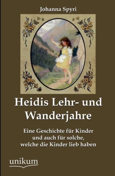 Cover for Johanna Spyri · Heidis Lehr- und Wanderjahre (Paperback Bog) [German edition] (2012)