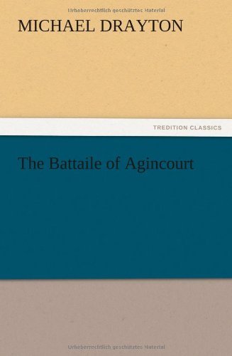 Cover for Michael Drayton · The Battaile of Agincourt (Pocketbok) (2012)