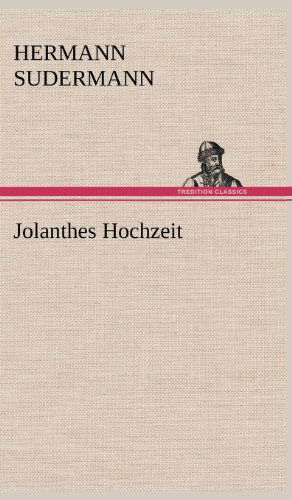 Cover for Hermann Sudermann · Jolanthes Hochzeit (Hardcover Book) [German edition] (2012)