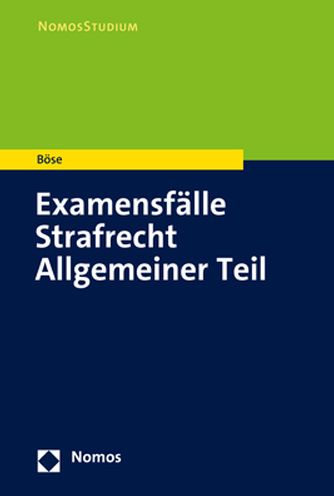 Cover for Martin Böse · Examensfälle Strafrecht Allgemeiner Teil (Taschenbuch) (2022)