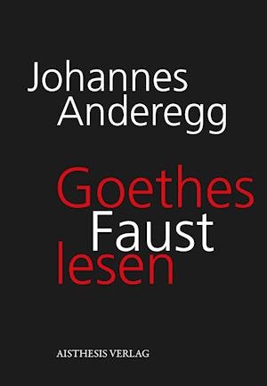 Cover for Johannes Anderegg · Goethes Faust lesen (Paperback Book) (2021)