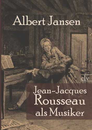 Cover for Albert Jansen · Jean-jacques Rousseau Als Musiker (Paperback Book) [German edition] (2011)