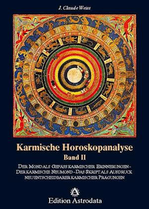 Karmische Horoskopanalyse II - J. Claude Weiss - Books - Edition Astrodata - 9783907029497 - October 1, 1997