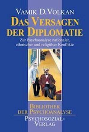 Cover for Vamik D. Volkan · Das Versagen der Diplomatie (Pocketbok) (1999)