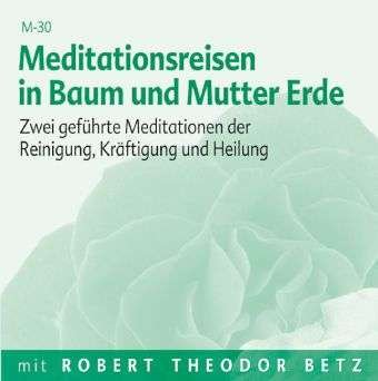 Cover for R.T. Betz · Betz, Robert: Meditationsreisen In Baum Und Mutter (CD) (2016)