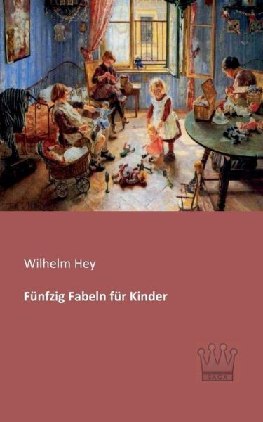 Cover for Wilhelm Hey · Funfzig Fabeln Fur Kinder (Paperback Book) [German edition] (2013)