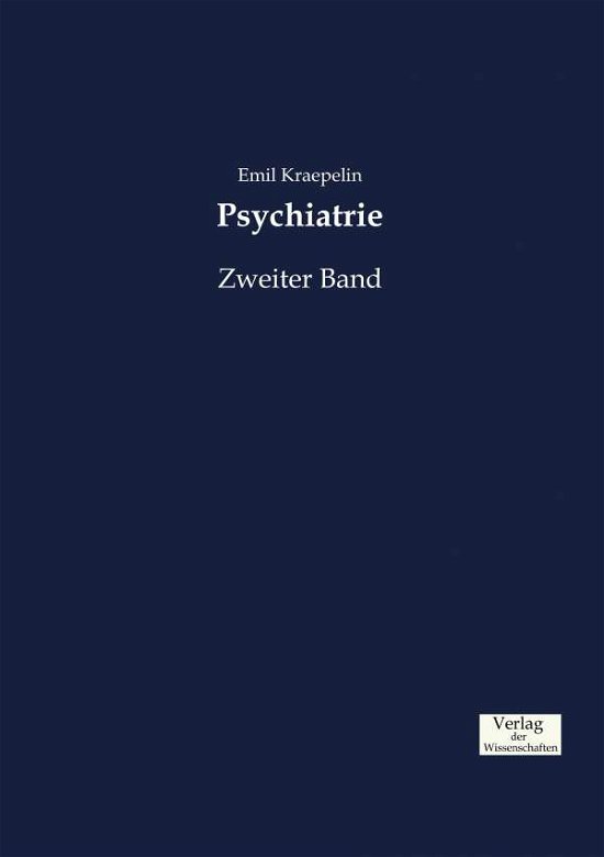 Cover for Emil Kraepelin · Psychiatrie: Zweiter Band (Pocketbok) (2019)
