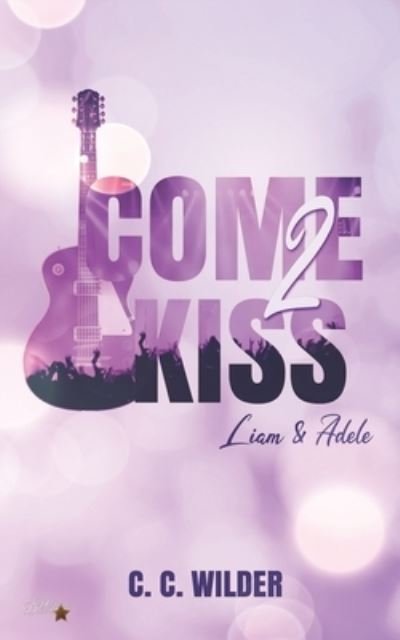 Cover for C C Wilder · Come2Kiss: Liam und Adele (Paperback Book) (2021)
