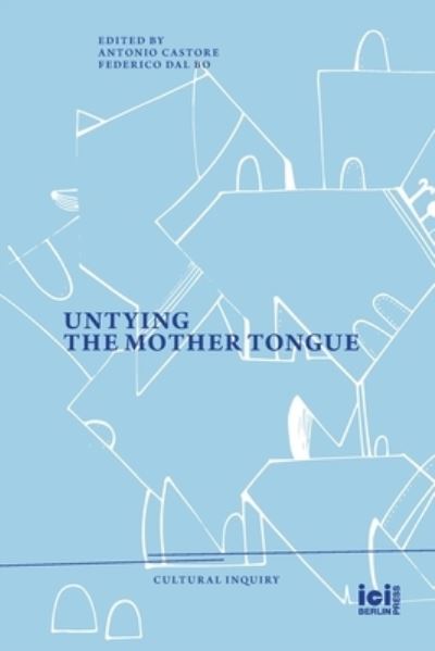 Cover for Antonio Castore · Untying the Mother Tongue (Book) (2023)