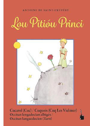 Lou Pitióu Princi - Antoine de Saint-Exupéry - Książki - Edition Tintenfaß - 9783986510497 - 4 września 2023