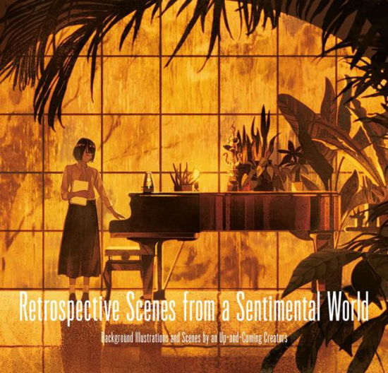 PIE International · Retrospective Scences from a Sentimental World: Background Illustrations and Scenes by Up-and-Coming Artists (Paperback Book) (2019)