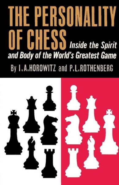 The Personality of Chess - I a Horowitz - Books - Ishi Press - 9784871877497 - March 23, 2015