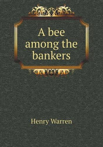 Cover for Henry Warren · A Bee Among the Bankers (Paperback Book) (2013)