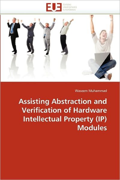 Cover for Waseem Muhammad · Assisting Abstraction and Verification of Hardware Intellectual Property (Ip) Modules (Paperback Book) (2018)