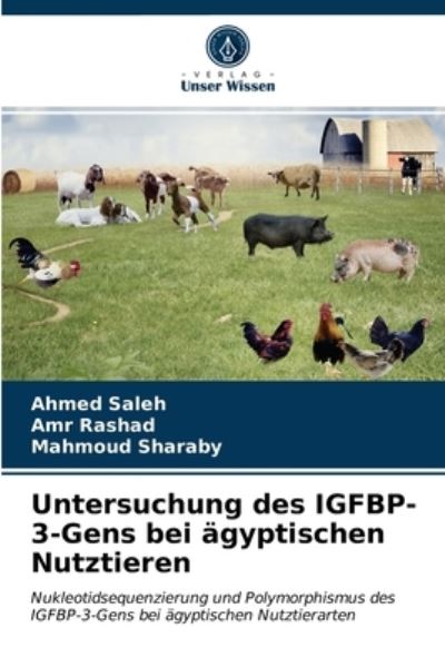 Cover for Ahmed Saleh · Untersuchung des IGFBP-3-Gens bei agyptischen Nutztieren (Paperback Book) (2021)