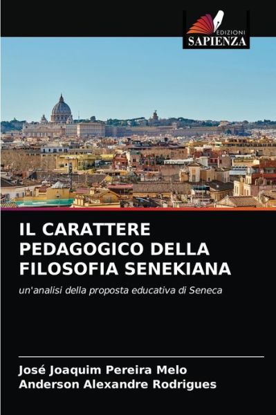 Cover for José Joaquim Pereira Melo · Il Carattere Pedagogico Della Filosofia Senekiana (Paperback Book) (2021)