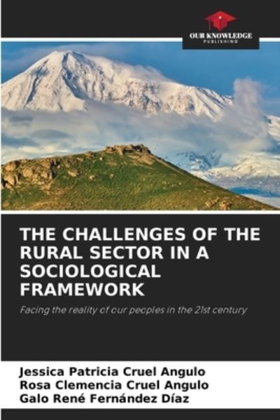 Cover for Jessica Patricia Cruel Angulo · The Challenges of the Rural Sector in a Sociological Framework (Paperback Book) (2021)