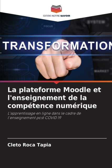 Cover for Cleto Roca Tapia · La plateforme Moodle et l'enseignement de la competence numerique (Pocketbok) (2021)