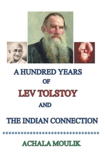 Cover for Achala Moulik · A hundred years of Lev Tolstoy and the Indian connection (Buch) (2010)
