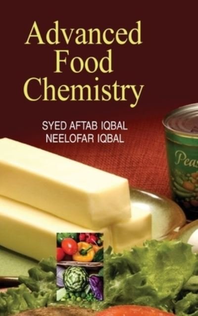 Cover for Syed Aftab Iqbal · Advanced Food Chemistry (Hardcover bog) (2011)