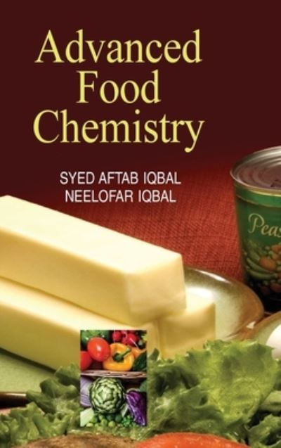 Cover for Syed Aftab Iqbal · Advanced Food Chemistry (Hardcover Book) (2011)