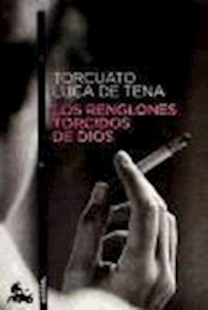 Cover for Torcuato Luca de Tena · Los Renglones Torcidos De Dios (Paperback Book) (2010)