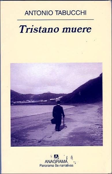 Cover for Antonio Tabucchi · Tristano Muere (Panorama De Narrativas) (Spanish Edition) (Taschenbuch) [Spanish, Primera edition] (2004)