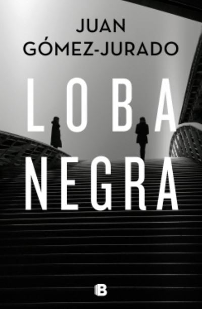 Cover for Juan Gomez-Jurado · Loba negra (Inbunden Bok) (2019)