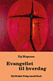 Cover for Kaj Mogensen · Evangeliet til hverdag (Gebundesens Buch) [1. Ausgabe] (1999)