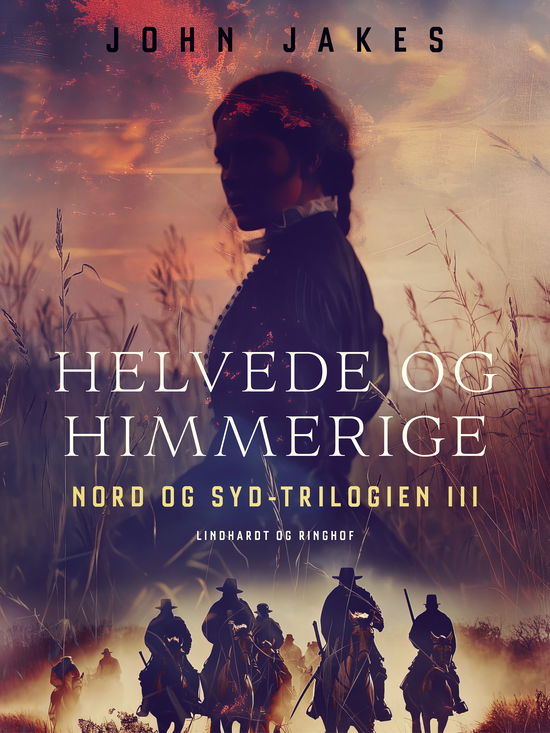 Cover for John Jakes · Nord og syd: Helvede og himmerige (Sewn Spine Book) [1. Painos] (2025)