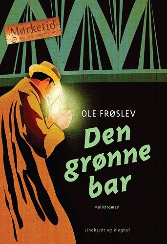 Cover for Ole Frøslev · Mørketid, 1: Den grønne bar (Taschenbuch) [1. Ausgabe] (2005)