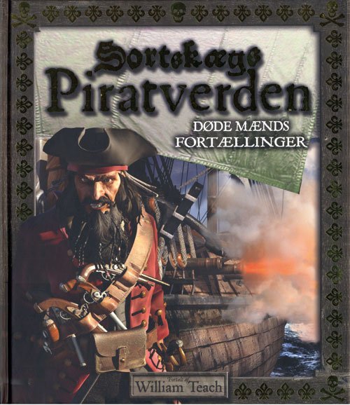 Sortskægs piratverden - William Teach - Kirjat - Forlaget Flachs - 9788762717497 - torstai 19. toukokuuta 2011