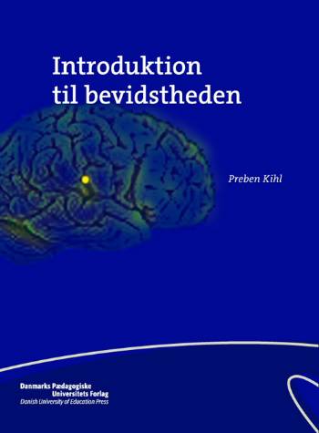 Cover for Preben Kihl · Introduktion til bevidstheden (Sewn Spine Book) [1.º edición] (2004)