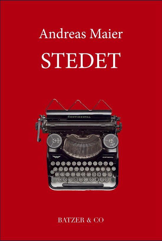 Cover for Andreas Maier · Stedet (Sewn Spine Book) [1. Painos] (2018)