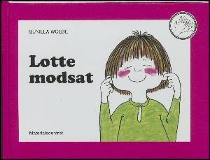 Cover for Gunilla Wolde · Lotte modsat (Buch) (2016)